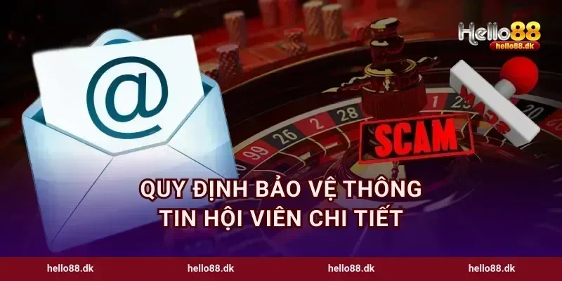 Quy định bảo vệ thông tin hội viên chi tiết