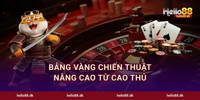 Bảng vàng chiến thuật nâng cao từ cao thủ