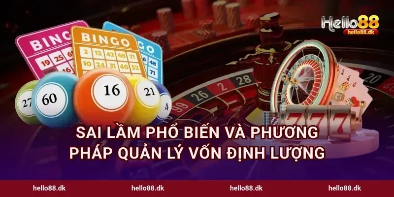 Sai lầm phổ biến và phương pháp quản lý vốn định lượng