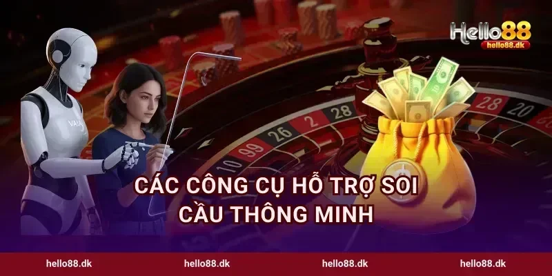 Các công cụ hỗ trợ soi cầu thông minh